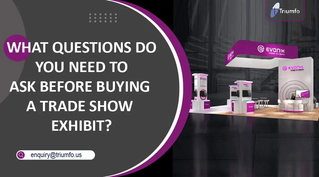 Need to Ask Before Buying a Trade Show Exhibit