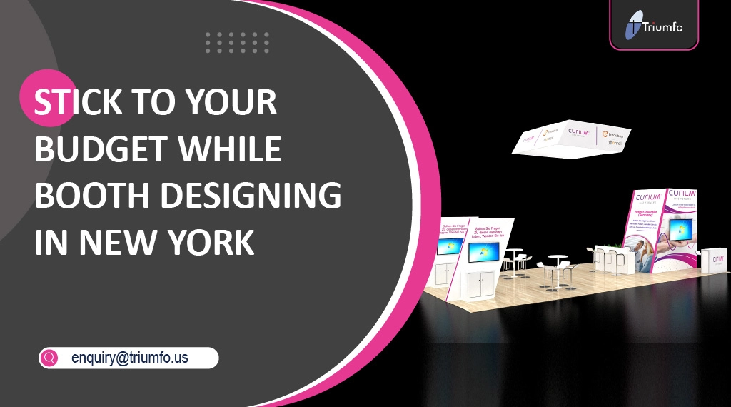 Budget While Designing Trade Show Booths