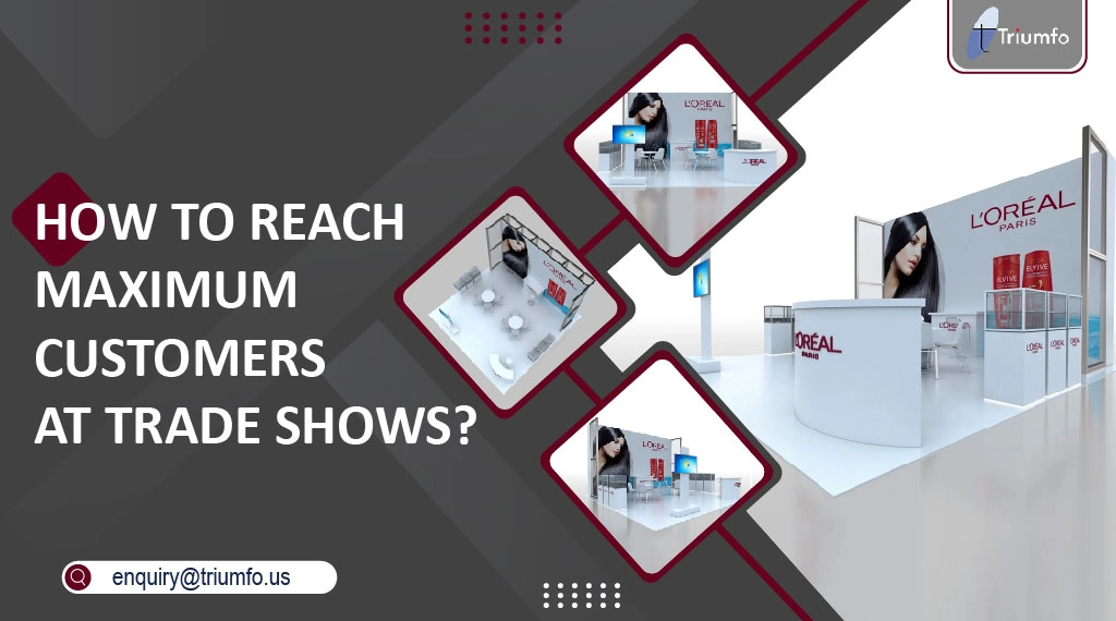 Maximum Customers at Trade Shows