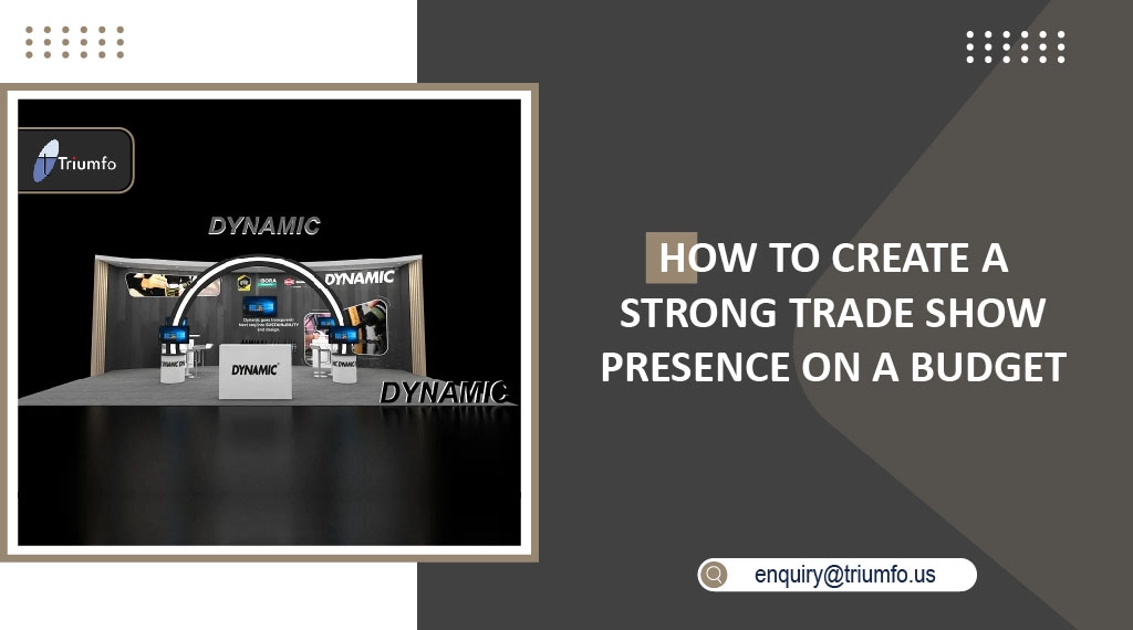 Create A Strong Trade Show Presence