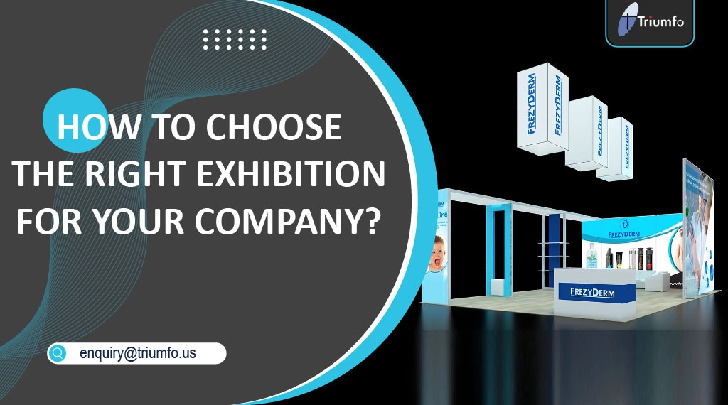 Choose the Right Exhibition for Your Company