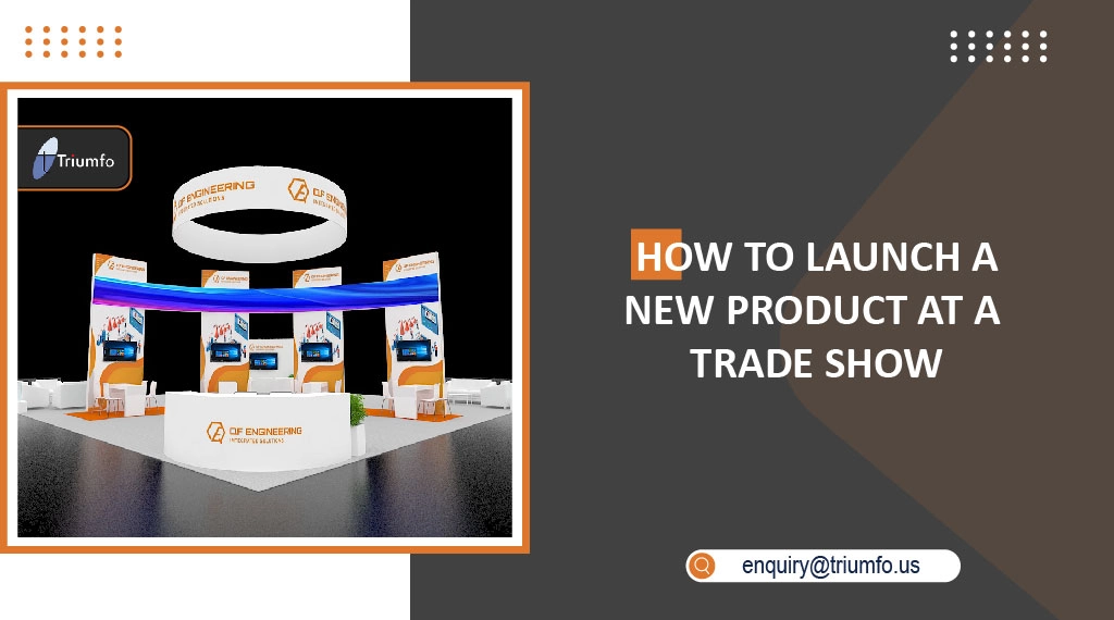 Launch a New Product at a Trade Show