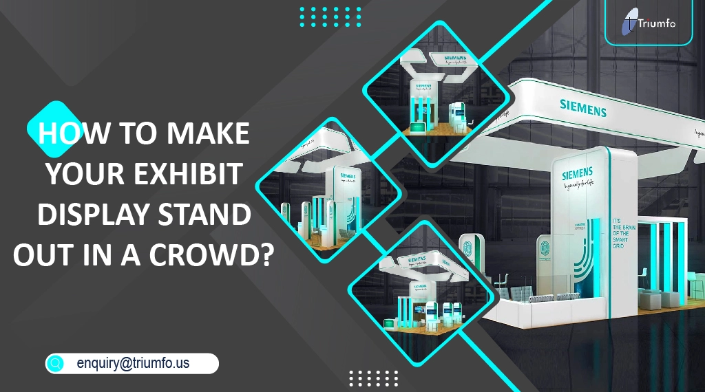 Make Your Exhibit Display Stand Out